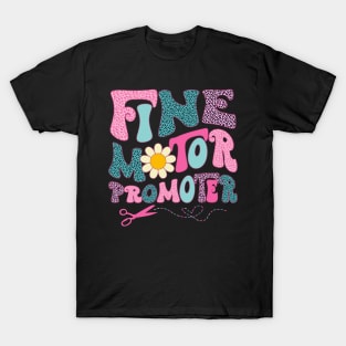 Groovy Fine Motor Promoter Occupational Therapy OT Therapist T-Shirt